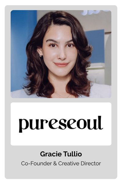 Gracie Tullio, Co-Founder & Creative Director at Pureseoul