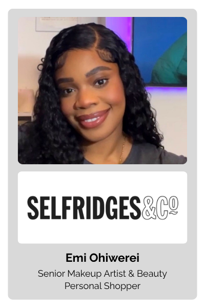 Emi Ohiwere, Senior Makeup Artist & Beauty Personal Shopper at Selfridges