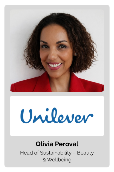 Olivia Peroval, Head of Sustainability – Beauty & Wellbeing at Unilever