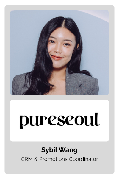 Sybil Wang, CRM & Promotions Coordinator at PURESEOUL